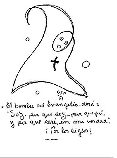 El hombre del evangelio dirá “Soy por que soy – porque fui y por que será en mi verdad. Por los siglos! (año 1972)